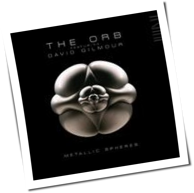 The Orb featuring David Gilmour - Metallic Spheres