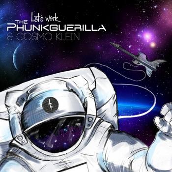 The Phunkguerilla & Cosmo Klein - Let's Work