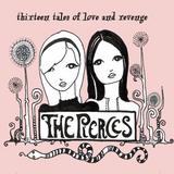 The Pierces - Thirteen Tales Of Love And Revenge