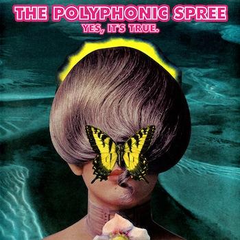 The Polyphonic Spree - Yes, It's True Artwork