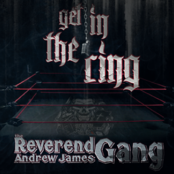 The Reverend Andrew James Gang - Get In The Ring Artwork