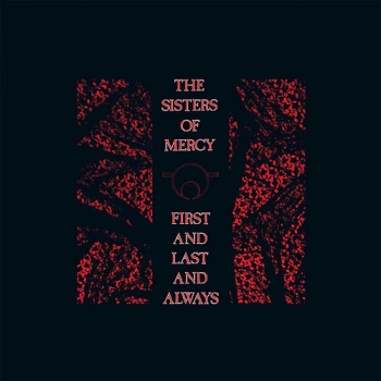 The Sisters Of Mercy - First And Last And Always (Vinyl Boxset) Artwork