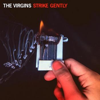 The Virgins - Strike Gently Artwork