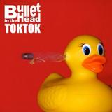 Toktok - Bullet In The Head Artwork