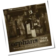 Tom Waits - Orphans: Brawlers, Bawlers & Bastards