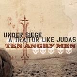 Under Siege/A Traitor Like Judas - Ten Angry Men Artwork