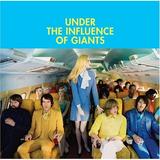 Under The Influence Of Giants - Under The Influence Of Giants Artwork