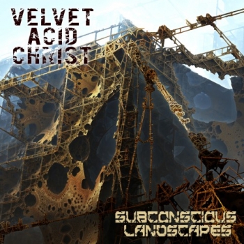 Velvet Acid Christ - Subconscious Landscapes Artwork