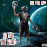 Will Smiff Dogg - We Are The World