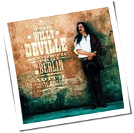 Willy DeVille - In Berlin