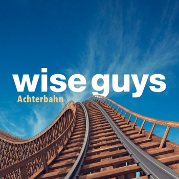Wise Guys - Achterbahn Artwork