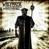 Wolfpack Unleashed - Anthems Of Rebellion