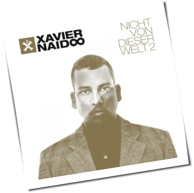 Xavier Naidoo - Nicht Von Dieser Welt 2