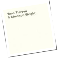 Yann Tiersen And Shannon Wright - Yann Tiersen And Shannon Wright
