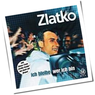 Zlatko - Ich bleibe wer ich bin