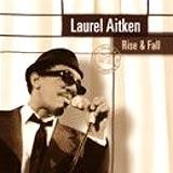Laurel Aitken - Rise & Fall