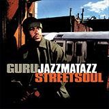 Guru's Jazzmatazz - Streetsoul