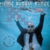 Heinz Rudolf Kunze - Wasser Bis Zum Hals Steht Mir