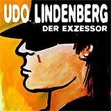 Udo Lindenberg - Der Exzessor