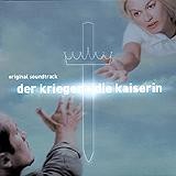 Original Soundtrack - Der Krieger und die Kaiserin