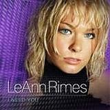 LeAnn Rimes - I Need You