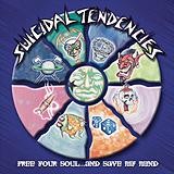 Suicidal Tendencies - Free Your Soul...And Save My Mind