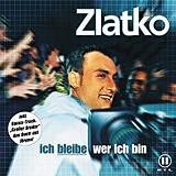 Zlatko - Ich bleibe wer ich bin