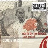 Soulstice - North By Northwest: Solid Ground