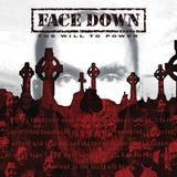 Face Down - The Will To Power