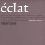 Monochrome - Eclat