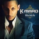 K-Maro - Million Dollar Boy