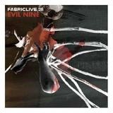 Evil Nine - Fabric Live 28