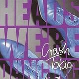 Crash Tokio - Heads We're Dancing