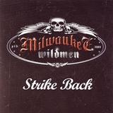 Milwaukee Wildmen - Strike Back