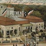 Pothead - Live In Berlin