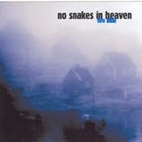 No Snakes In Heaven - Fire Blue