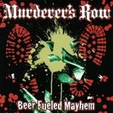Murderer's Row - Beer Fueled Mayhem