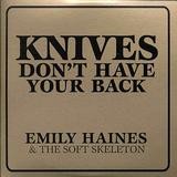 Emily Haines & The Soft Skeleton - Knives Don't Have Your Back