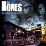 The Bones - Burnout Boulevard