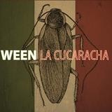 Ween - La Cucaracha