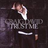 Craig David - Trust Me