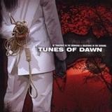 Tunes Of Dawn - Of Tragedies In The Morning & Solutions In The Evening