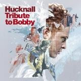Hucknall - Tribute To Bobby
