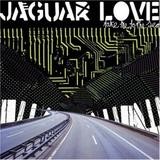 Jaguar Love - Take Me To The Sea