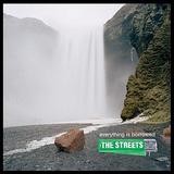 The Streets - Everything Is Borrowed