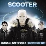 Scooter - Jumping All Over The World - Whatever You Want