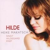 Heike Makatsch - Hilde - Heike Makatsch Singt Hildegard Knef