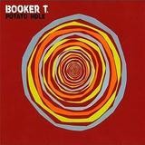 Booker T. - Potato Hole