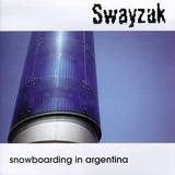 Swayzak - Snowboarding In Argentina (Re-Release)