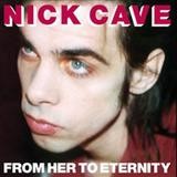 Nick Cave - From Her To Eternity (Collector's Edition)